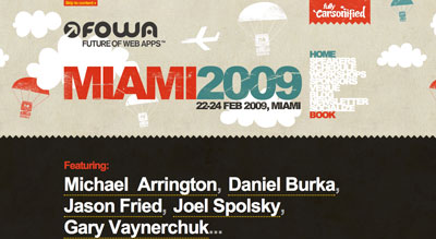 The FOWA Miami 2009 site is unapologetic for its bold declaration of the location