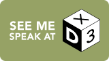 See me speak at Dx3!